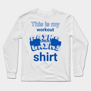 This is my workout shirt Long Sleeve T-Shirt